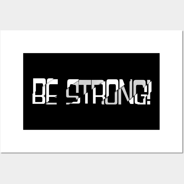 BE STRONG! Wall Art by KAZMIR SHOP